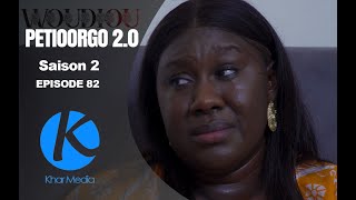 Série  Woudiou Peetiorgo 20 saison 2 Episode 82 [upl. by Neryt962]