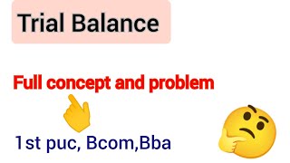 Trial Balance prepartion in financial Accounting bcom bba 1st puc [upl. by Attezi]