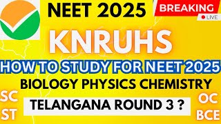 NEET UG 2025 TELANGANA LATEST UPDATES  BIOLOGY PHYSICS CHEMISTRY  KNRUHS  SC ST BCE BCB neet2024 [upl. by Yelnek]