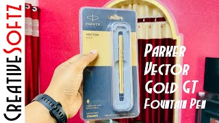 Parker Vector Gold GT Fountain Pen with Fine Gold Nib Unboxing amp Handson  Should you buy it [upl. by Arica]