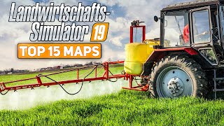 LS19 TOP 15 MAPS für den Farming Simulator 19  die besten Karten für den LandwirtschaftsSimulator [upl. by Irpak]