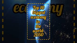 Top 10 biggest economy in the world 2050 country foryou facts mostpopulated gdp [upl. by Nnire]