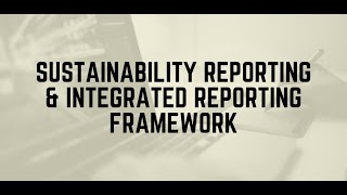 Sustainability Reporting amp Integrated Reporting Framework  ACCA SBR by Luqman Rafiq [upl. by Parthenia]