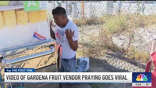 Gardena fruit vendors prayer goes viral [upl. by Ahserkal]