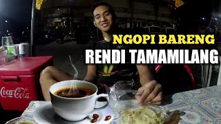 Ngopi bareng RENDI TAMAMILANG [upl. by Annert]