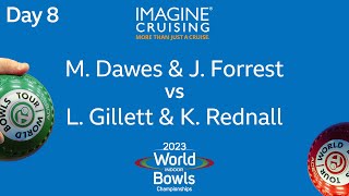 World Indoor Bowls Championship 2023  MDawes amp JForrest vs LGillett amp KRednall  Day 8 Match 2 [upl. by Retep]