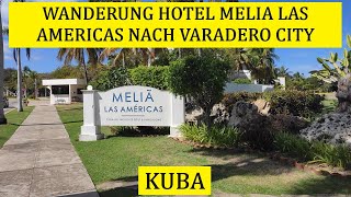 Wanderung vom Hotel Melia Las Americas nach Varadero Stadt [upl. by Elyl24]