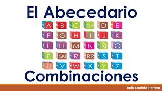 EL ABECEDARIO – COMBINACIONES  Profesora Ruth Bautista Herrera [upl. by Shorter]