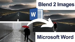 How to Blend 2 Images in Microsoft Word  Combine two photos in Ms Word [upl. by Lehte]