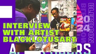 BLERDCON Interview with Artist BLACKLOTUSART [upl. by Burtis]