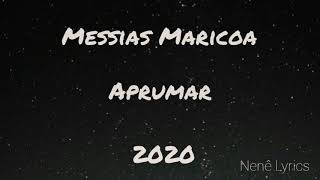 Messias Maricoa  Aprumar LetraLyric [upl. by Notsahc]