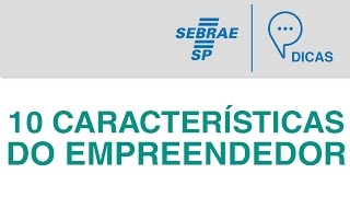 Empreendedorismo  10 Características do Empreendedor [upl. by Nadaha]