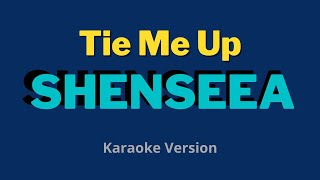 Tie Me Up  Shenseea Karaoke Version [upl. by Pasco251]