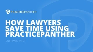 How lawyers save time using PracticePanther [upl. by Aivon630]