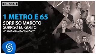 Sorriso Maroto  1 Metro e 65 Sorriso Eu Gosto Ao Vivo Áudio Oficial [upl. by Acyre]