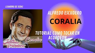 CoraliaAlfredo Escudero como tocar en acordeon tuturial [upl. by Maddie]