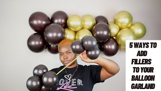 5 DIFFERENT WAYS TO ADD BALLOON FILLERS TO YOUR GARLANDS  Step By Step Tutorial [upl. by Celene]