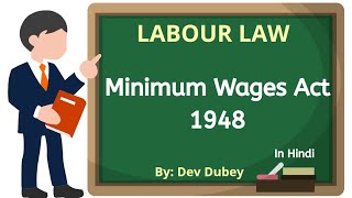 Minimum Wages Act 1948  Labour Law  Object history provision determination of wages  Dev Dubey [upl. by Saberio]