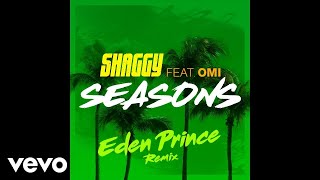 Shaggy  Seasons Eden Prince Remix Audio ft OMI  15p LyricsLetra [upl. by Sukram]