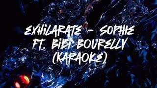 Karaoke Exhilarate  SOPHIE ft Bibi Bourelly [upl. by Sacha668]