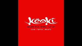 Keoki  AlteredEgoTrip full album [upl. by Hintze143]