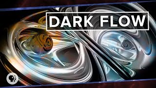 Dark Flow [upl. by Pasho361]