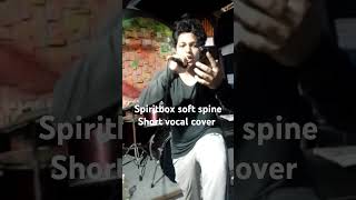 Spiritbox soft spine  vocal cover shorts viralvideo SpiritboxOfficial riserecords [upl. by Murat]