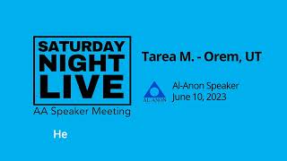 AlAnon Speaker  Tarea  Speaker at SNL Provo UT  61023 [upl. by Jaimie]