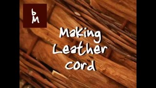 Making Leather Cord [upl. by Mungam]