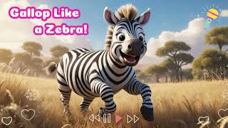 Gallop Like a Zebra  Fun Savannah Song for Kids  BopBop Song [upl. by Daveen846]