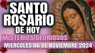 EL SANTO ROSARIO DE HOY MIERCOLES 06 DE NOVIEMBRE 2024 MISTERIOS GLORIOSOS  EL SANTO ROSARIO DE HOY [upl. by Kirsch642]