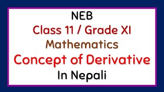 Class 11 Maths  Derivatives P1  Concept of Derivative  NEB New Course [upl. by Elroy]