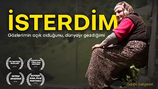 İsterdim Belgesel Film  Ödüllü Belgesel  Yönetmen Hasan Erdoğmuş [upl. by Lilybel179]