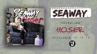 Seaway  Hourglass [upl. by Annora]