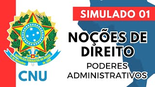 Simulado 01  Noções de Direito  Poderes Administrativos  CNU [upl. by Cedar]