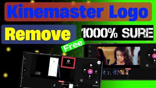 Kinemaster Logo Kaise Remove KareKinemaster Watermark Remove free meKinemaster logo Kaise Hataye [upl. by Haem269]