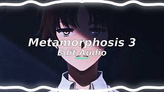 Metamorphosis 3 edit audio [upl. by Regen]