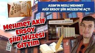 MEHMET AKİF ERSOY ŞİİR MÜZESİ GİTTİM  Beykoz Şiir Müzesi  Şairler Müzesi [upl. by Tali]