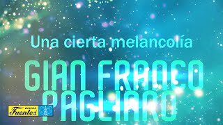 Una Cierta Melancolía  Gian Franco Pagliaro  Discos Fuentes [upl. by Ladnik]