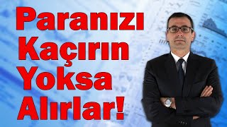 Paranızı Kaçırın Yoksa Alırlar [upl. by Enirok]