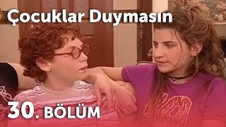 Çocuklar Duymasın 3Sezon  30Bölüm [upl. by Druci]