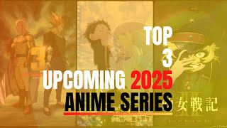 3 Anime Shows That Will Dominate 2025 [upl. by Annerol]