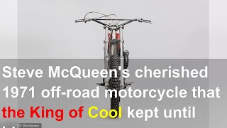 Steve McQueens cherished 1971 offroad motorcycle that the King of Cool kept until his death i [upl. by Ojybbob702]