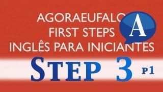 Inglês Para Iniciantes  Passo 3 Parte 1  Como Aprender Inglês Sozinho [upl. by Robinette445]