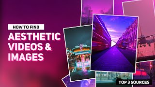 How to Find Aesthetic Videos amp images  Aesthetic Video Clips  Top 3 Sources [upl. by Airbas447]