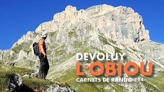 Randonnée Dévoluy  la Grande Tête de lObiou Carnets de Rando 104 [upl. by Fairweather203]