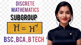 Discrete Mathematica  subgroup  BSC  BCA [upl. by Notneb]