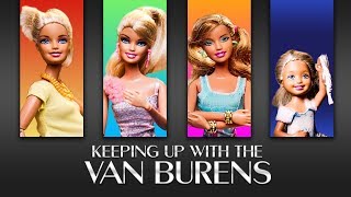 Keeping Up With The Van Burens [upl. by Michaela]