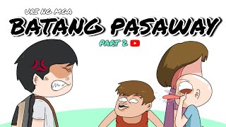 BATANG PASAWAY P2 Pinoy Animation [upl. by Alvar]