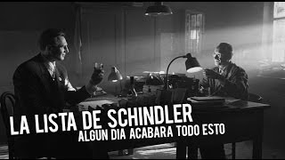 La Lista de Schindler  Algun dia acabara todo esto [upl. by Alicirp]